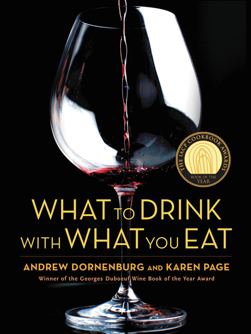Title details for What to Drink with What You Eat by Andrew Dornenburg - Wait list